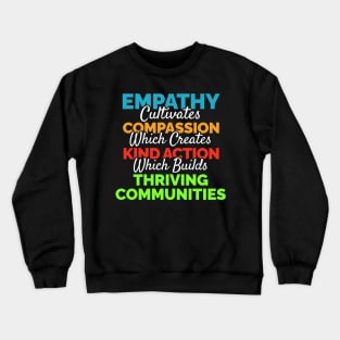 Empathy Compassion Kind Action Communities Crewneck Sweatshirt